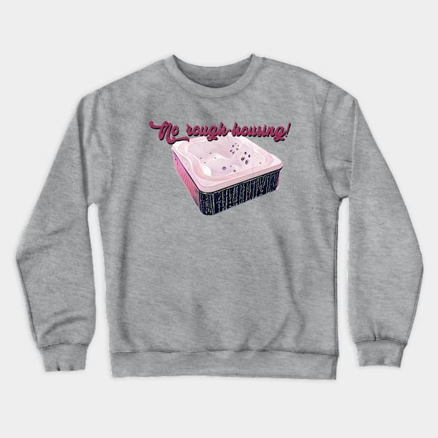 No rough-housing in the spa! Crewneck Sweatshirt by karutees